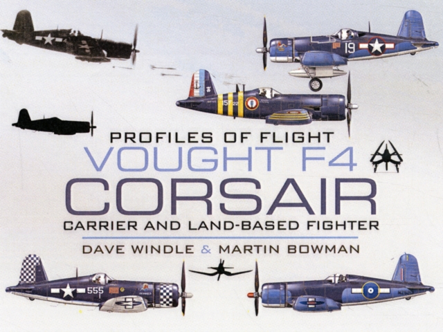 Vought F4 Corsair: Carrier and Land-based Fighter, Hardback Book
