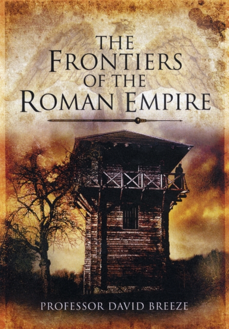 The Frontiers of Imperial Rome, Hardback Book