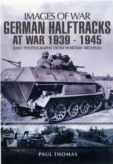 German Halftracks at War 1939-1945, Paperback / softback Book