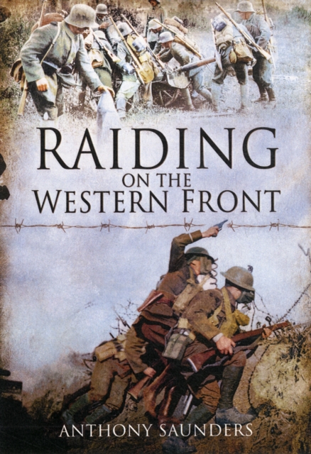 Raiding on the Western Front, Hardback Book