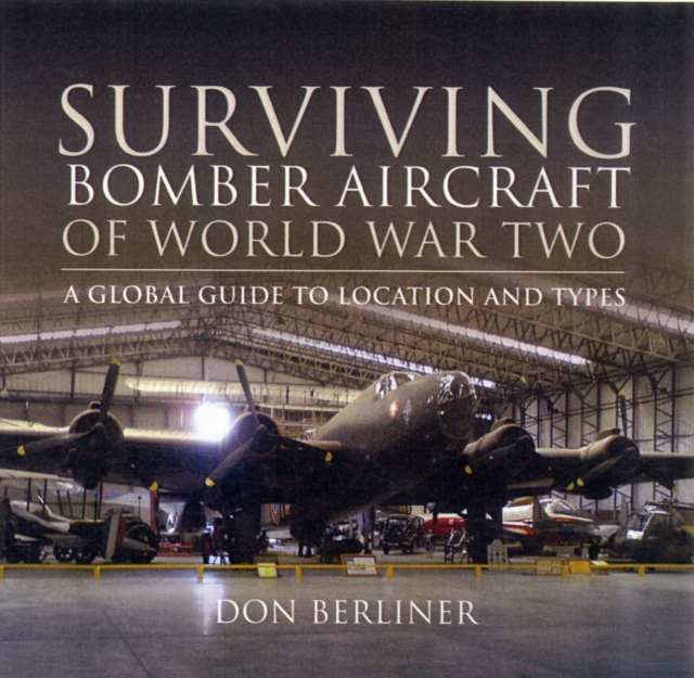 Surviving Bomber Aircraft of World War Two, Hardback Book