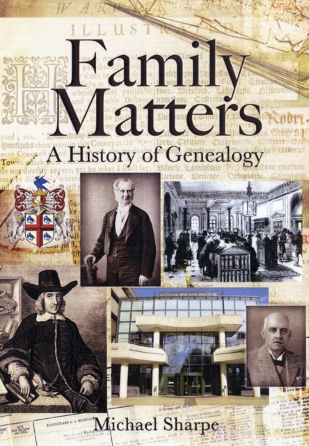 Family Matters: A History of Genealogy, Hardback Book