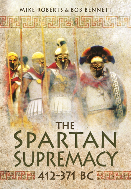 Spartan Supremacy 412-371 BC, Hardback Book