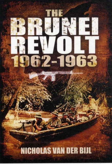 Brunei Revolt 1962-1963, Hardback Book