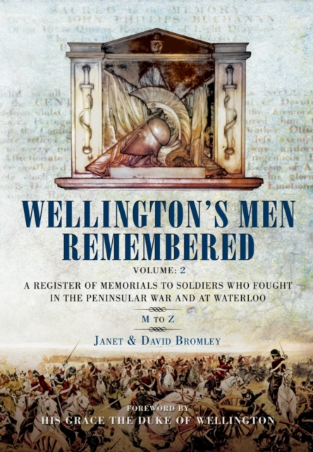 Wellington's Men Remembered: V 2, Hardback Book