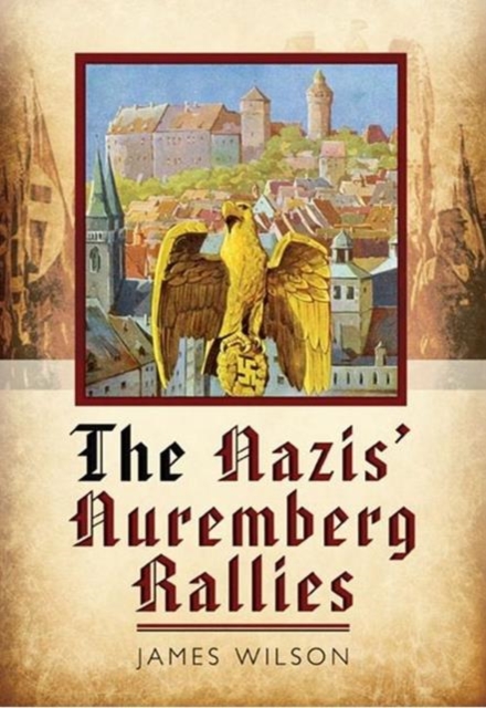 Nazi's Nuremberg Rallies, Hardback Book
