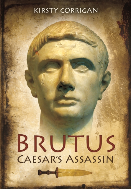 Brutus: Caesar's Assassin, Hardback Book