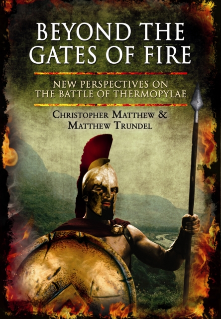 Beyond the Gates of Fire, Hardback Book