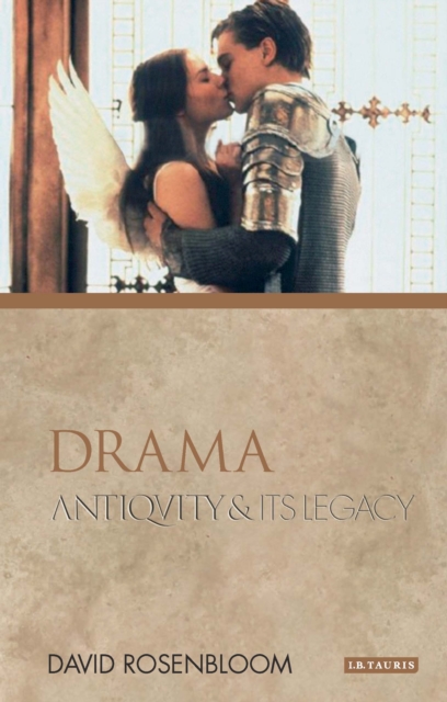 Drama : Antiquity and Its Legacy, Paperback Book