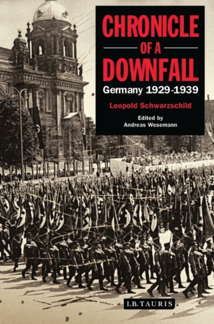 Chronicle of a Downfall : Germany 1929-1939, Hardback Book