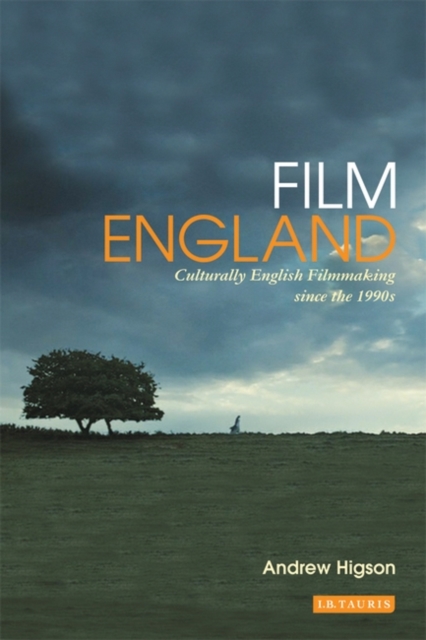 Film England : Culturally English Filmmaking Since the 1990s, Hardback Book