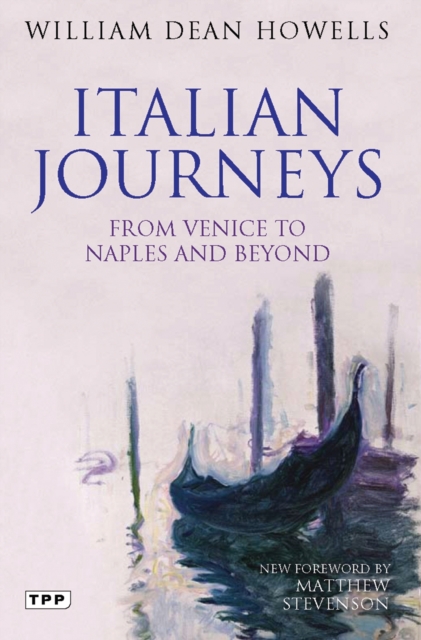 Italian Journeys : From Venice to Naples and Beyond, Paperback / softback Book