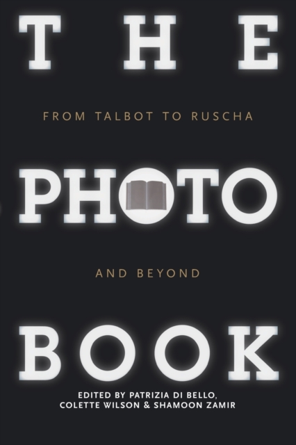 The Photobook : From Talbot to Ruscha and Beyond, Paperback / softback Book