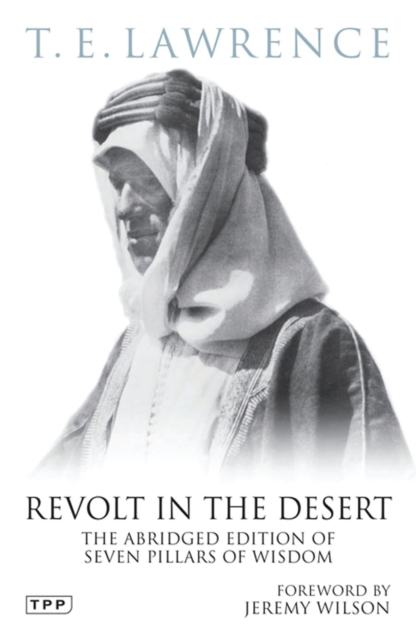 Revolt in the Desert : The Abridged Edition of Seven Pillars of Wisdom, Paperback / softback Book