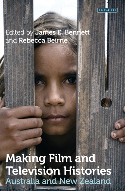 Making Film and Television Histories : Australia and New Zealand, Paperback / softback Book