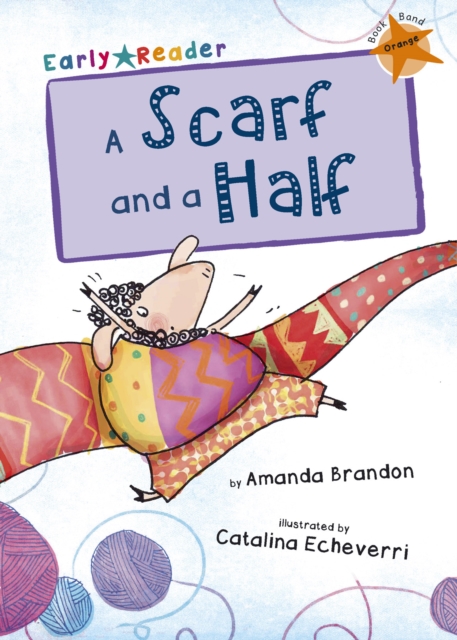 A Scarf and a Half : (Orange Early Reader), Paperback / softback Book