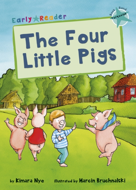 The Four Little Pigs : (Turquoise Early Reader), Paperback / softback Book