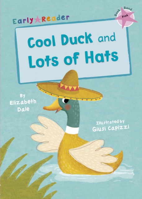 Cool Duck and Lots of Hats : (Pink Early Reader), Paperback / softback Book