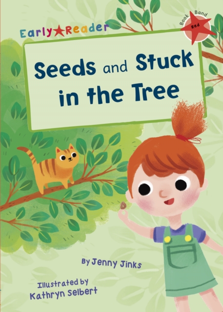 Seeds and Stuck in the Tree : (Red Early Reader), Paperback / softback Book