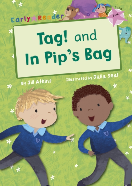 Tag! and In Pip's Bag (Early Reader), Paperback / softback Book