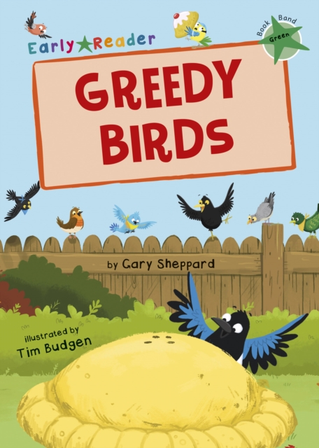 Greedy Birds : (Green Early Reader), Paperback / softback Book