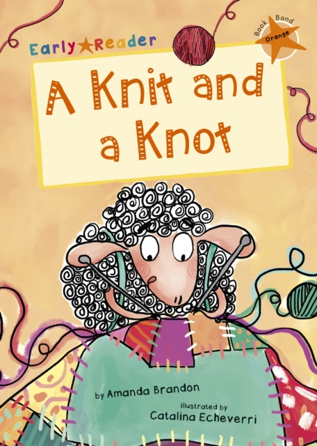 A Knit and a Knot : (Orange Early Reader), Paperback / softback Book