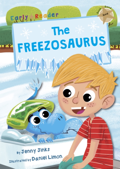 The Freezosaurus : (Gold Early Reader), Paperback / softback Book