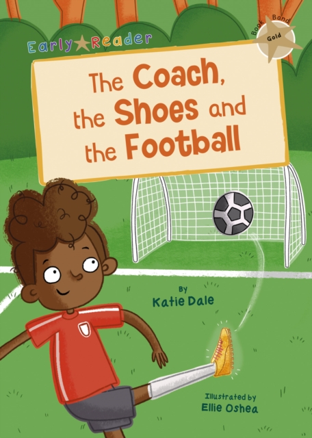 The Coach, the Shoes and the Football : (Gold Early Reader), Paperback / softback Book