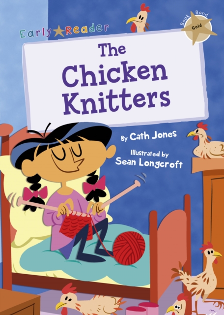 The Chicken Knitters : (Gold Early Reader), Paperback / softback Book