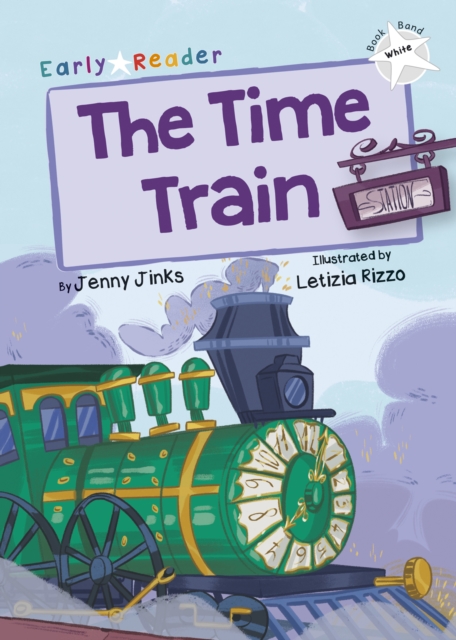 The Time Train : (White Early Reader), Paperback / softback Book