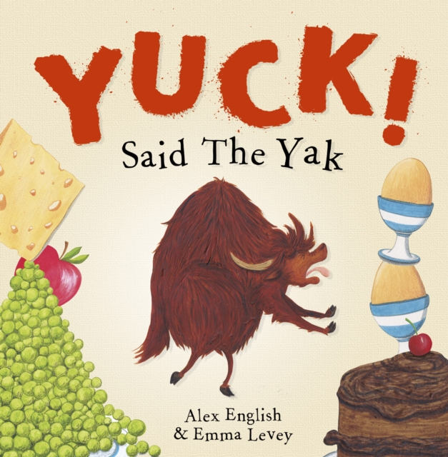Yuck! Said The Yak, Paperback / softback Book