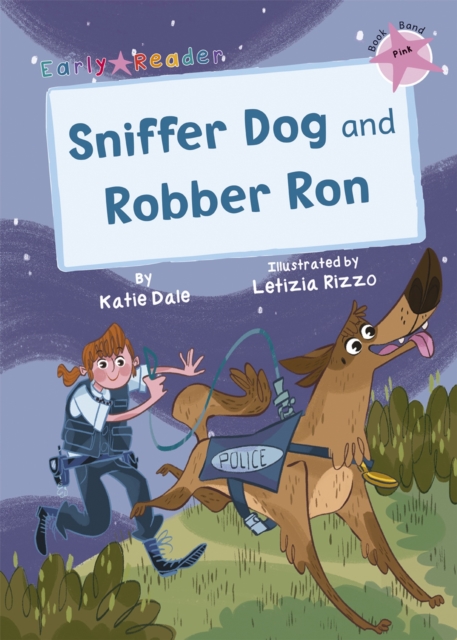 Sniffer Dog and Robber Ron : (Pink Early Reader), Paperback / softback Book