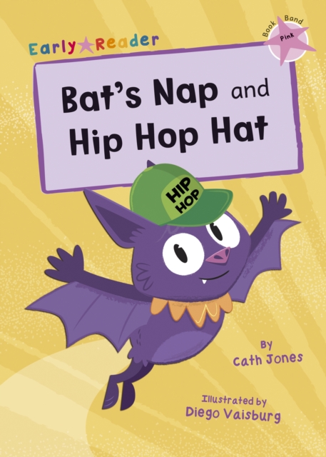 Bat's Nap and Hip Hop Hat : (Pink Early Reader), Paperback / softback Book