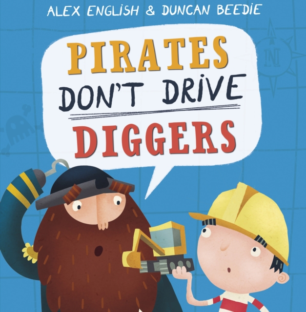 Pirates Don't Drive Diggers, Paperback / softback Book