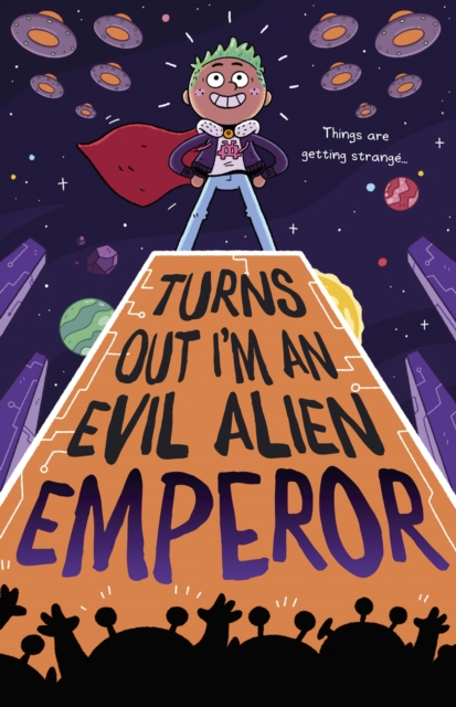 Turns Out I'm An Evil Alien Emperor, Paperback / softback Book
