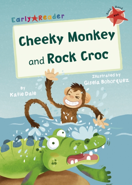 Cheeky Monkey and Rock Croc : (Red Early Reader), Paperback / softback Book