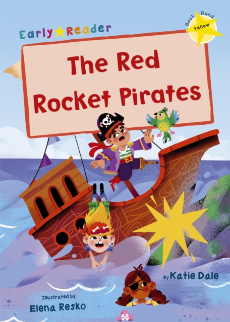 The Red Rocket Pirates : (Yellow Early Reader), Paperback / softback Book