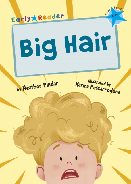 Big Hair : (Blue Early Reader), Paperback / softback Book