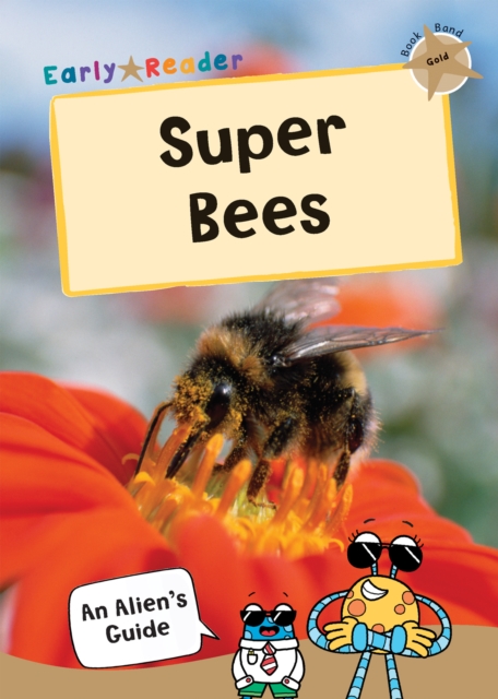 Super Bees : (Gold Non-Fiction Early Reader), Paperback / softback Book