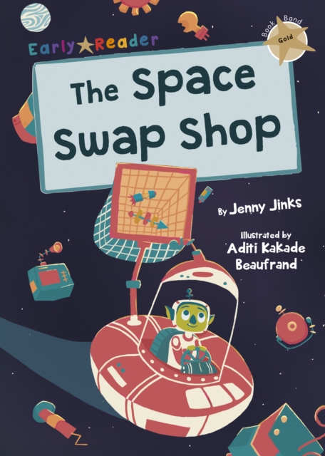 The Space Swap Shop : (Gold Early Reader), Paperback / softback Book