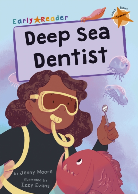 Deep Sea Dentist : (Orange Early Reader), Paperback / softback Book