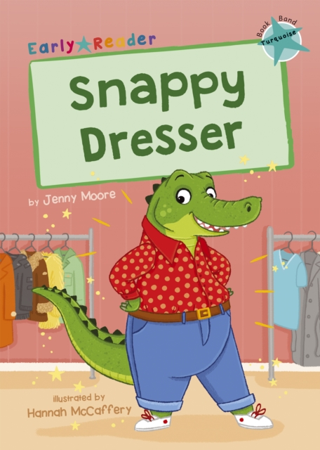 Snappy Dresser : (Turquoise Early Reader), Paperback / softback Book