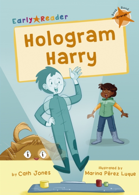 Hologram Harry : (Orange Early Reader), Paperback / softback Book