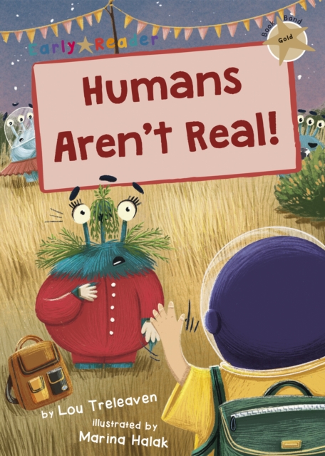 Humans Aren't Real! : (Gold Early Reader), Paperback / softback Book