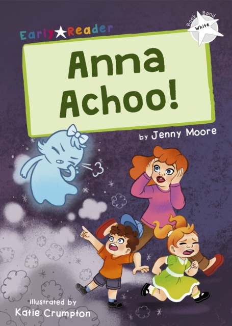 Anna Achoo! : (White Early Reader), Paperback / softback Book