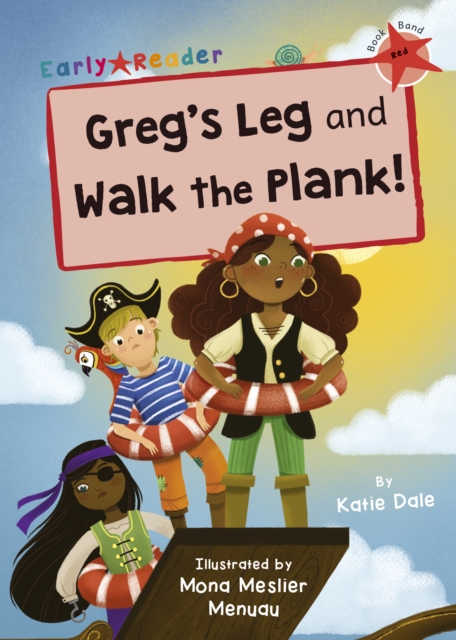 Greg's Leg and Walk the Plank! : (Red Early Reader), Paperback / softback Book
