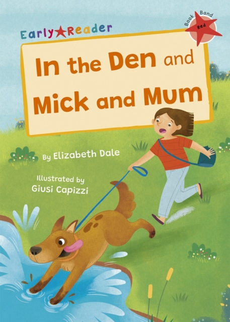 In the Den and Mick and Mum : (Red Early Reader), Paperback / softback Book