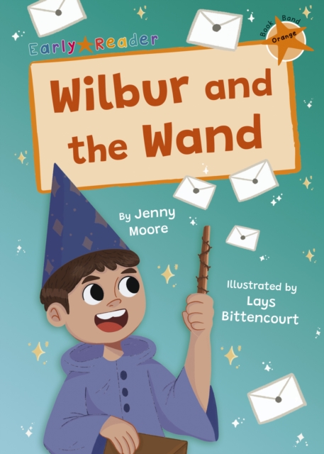 Wilbur and the Wand : (Orange Early Reader), Paperback / softback Book