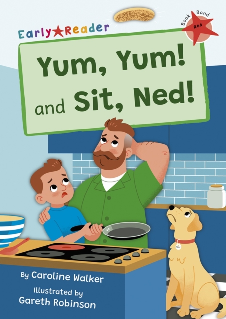 Yum, Yum and Sit, Ned! : (Red Early Reader), Paperback / softback Book