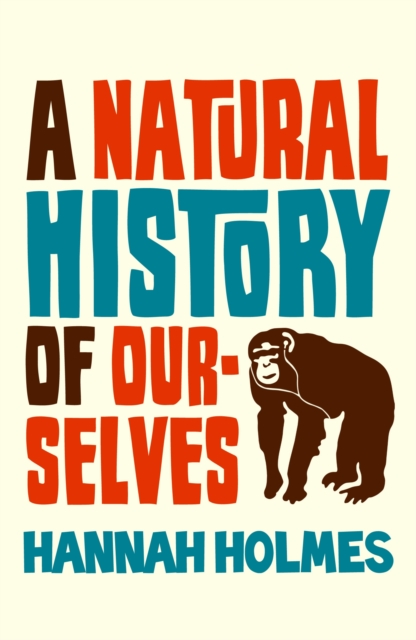 A Natural History of Ourselves, Paperback / softback Book